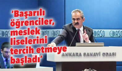 ‘Başarılı öğrenciler, meslek liselerini tercih ediyor’