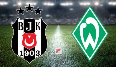 Beşiktaş – Werder Bremen maçı canlı