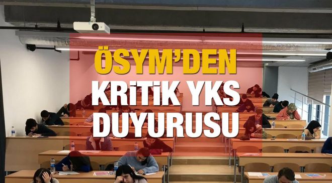 ÖSYM’den öğrenciler için kritik YKS uyarısı! Adayların 6-25 Temmuz tarihlerinde denetim etmesi…