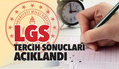 LGS tercih sonuçları açıklandı