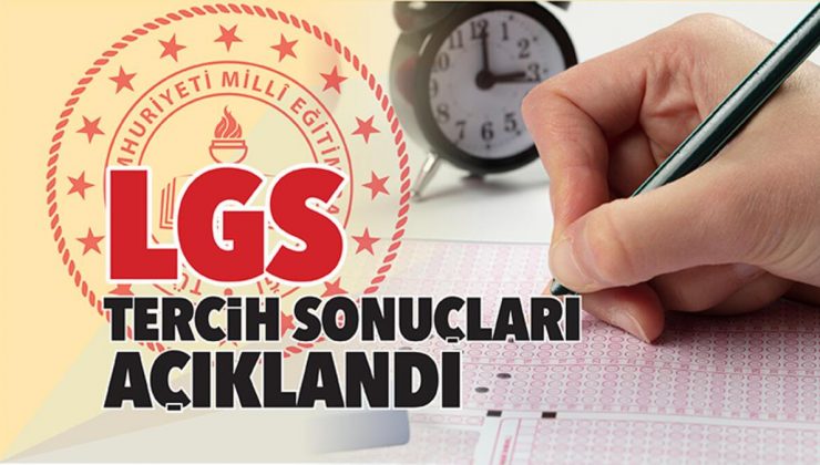 LGS tercih sonuçları açıklandı