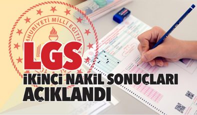 LGS’de ikinci nakil sonuçları açıklandı