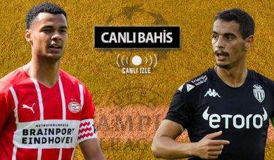 PSV ile Monaco, 1-1’in rövanşında CANLI YAYINLA Misli.com’da! Öne çıkan iddaa tercihi…