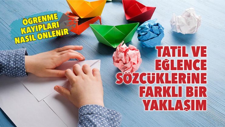 Tatil ve eğlence sözcüklerine farklı bir yaklaşım