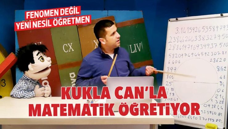 Fenomen değil yeni nesil öğretmen Kukla Can’la matematik öğretiyor