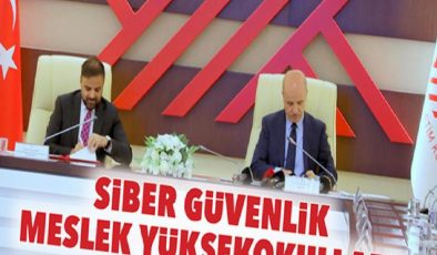 Siber Güvenlik Meslek Yüksekokulları açılıyor