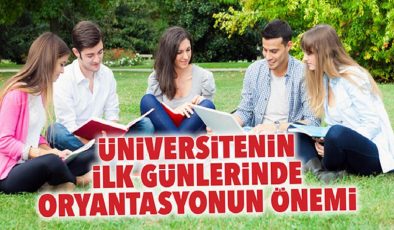 Üniversitenin ilk günlerinde oryantasyonun önemi