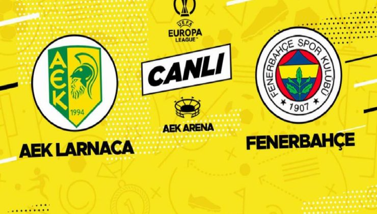 Canlı anlatım: AEK Larnaca Fenerbahçe maçı