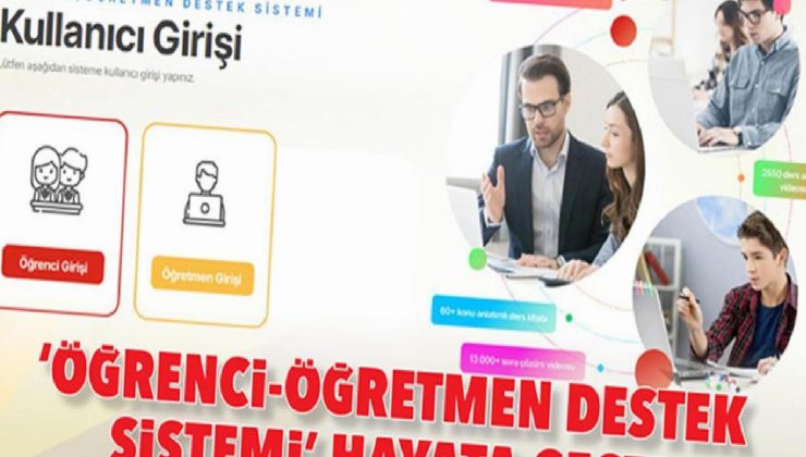 ‘Öğrenci – Öğretmen Destek Sistemi’ hayata geçti