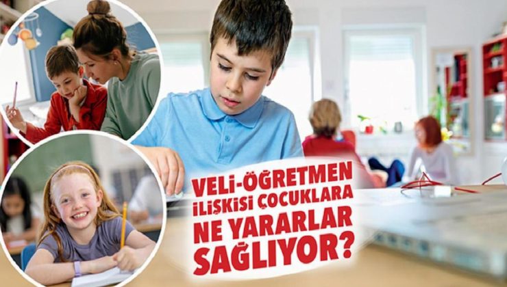 Veli-öğretmen ilişkisi çocuklara ne yararlar sağlıyor?